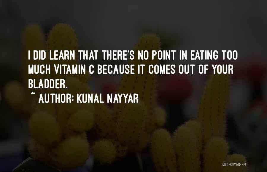 Eating Too Much Quotes By Kunal Nayyar