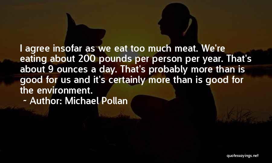 Eating Too Much Quotes By Michael Pollan