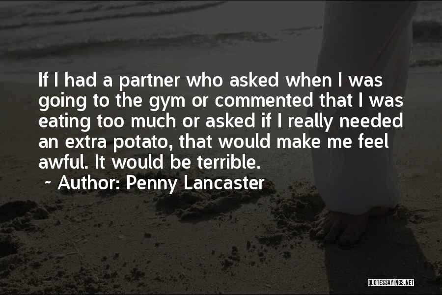 Eating Too Much Quotes By Penny Lancaster