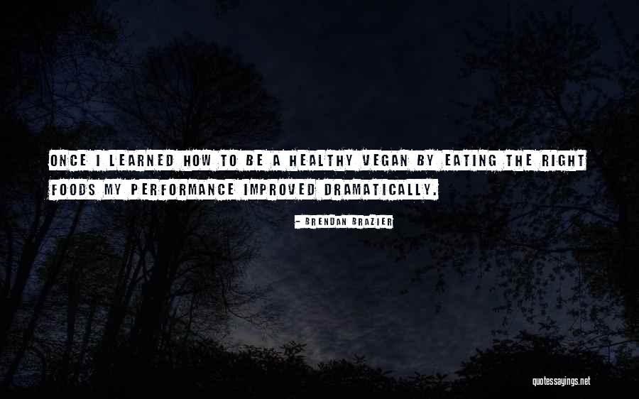 Eating Vegan Quotes By Brendan Brazier Eating Vegan Quotes By Brendan Brazier