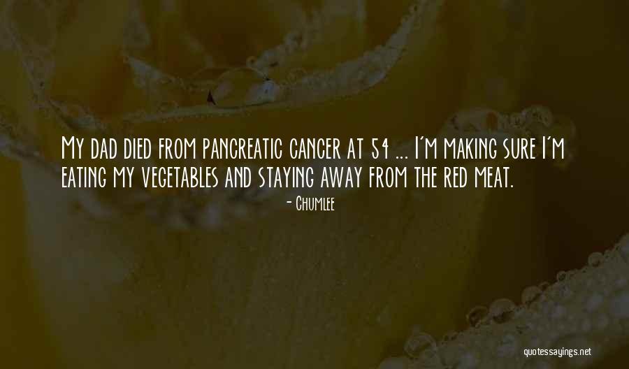 Eating Vegetables Quotes By Chumlee Eating Vegetables Quotes By Chumlee