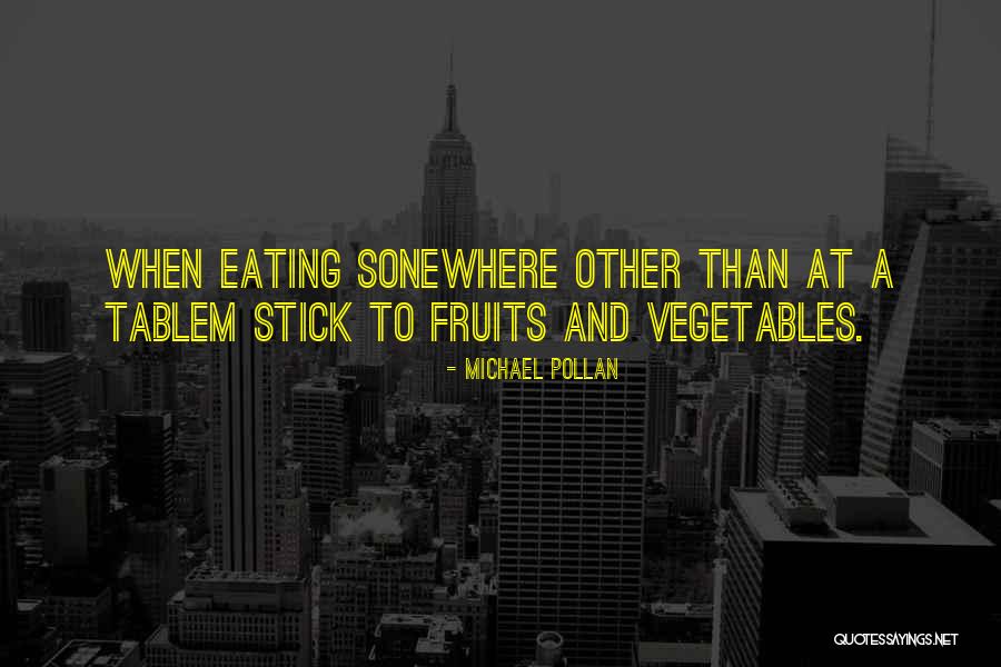 Eating Vegetables Quotes By Michael Pollan Eating Vegetables Quotes By Michael Pollan