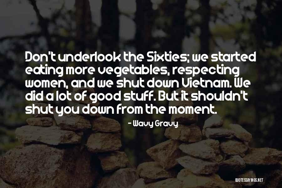 Eating Vegetables Quotes By Wavy Gravy Eating Vegetables Quotes By Wavy Gravy