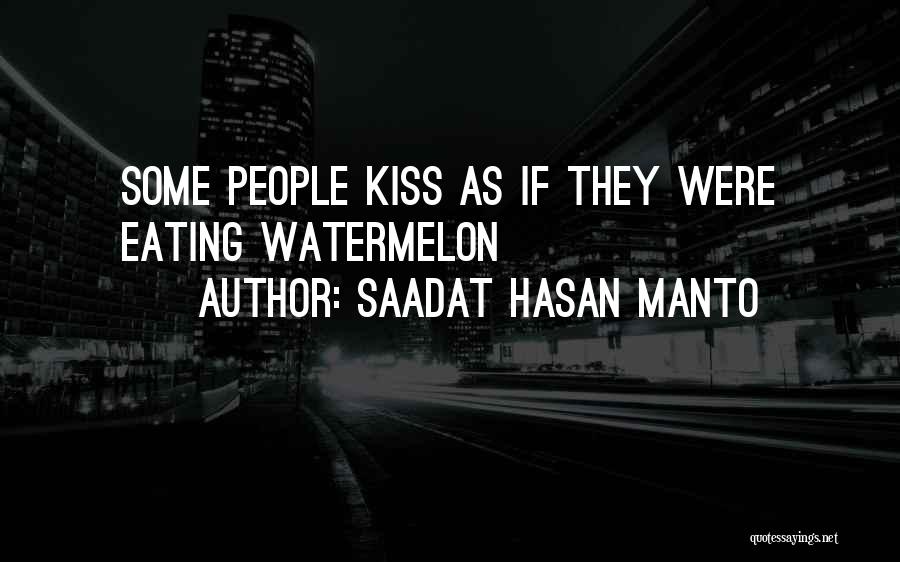 Eating Watermelon Quotes By Saadat Hasan Manto