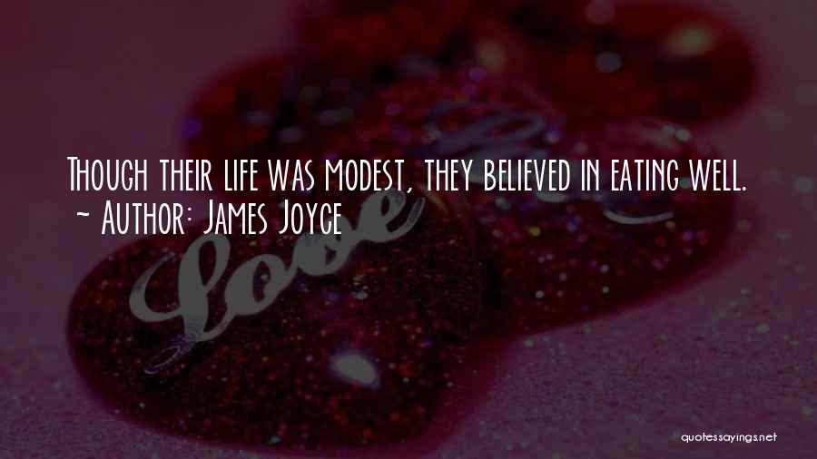 Eating Well Quotes By James Joyce