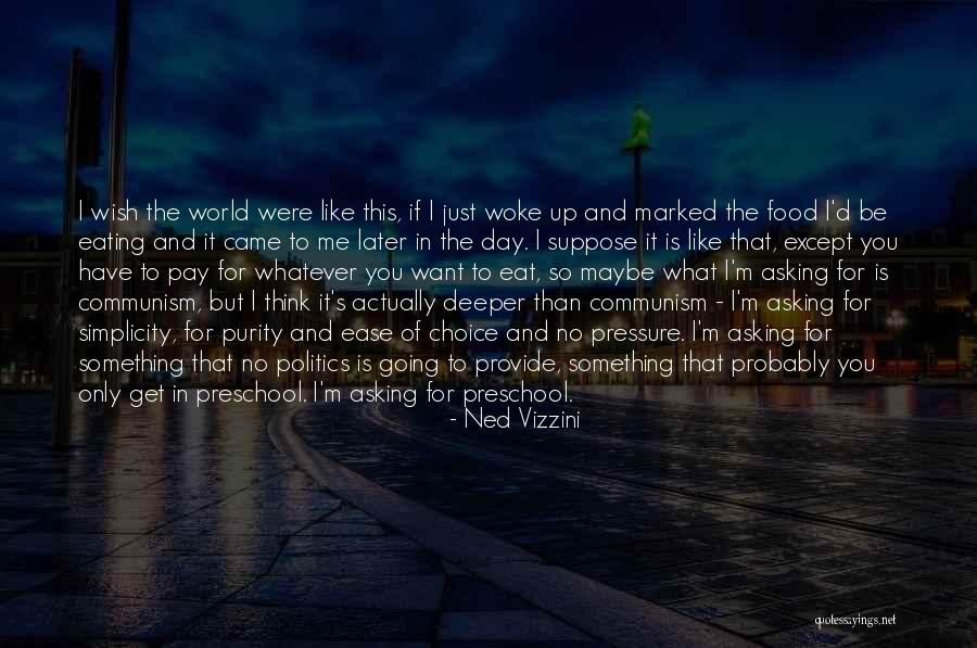 Eating Whatever You Want Quotes By Ned Vizzini Eating Whatever You Want Quotes By Ned Vizzini