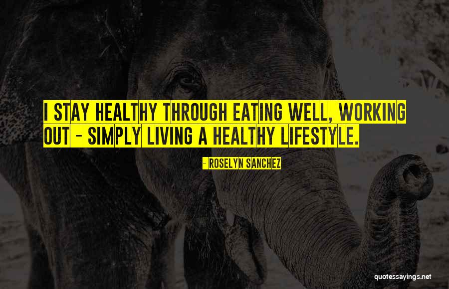Eating Whatever You Want Quotes By Roselyn Sanchez Eating Whatever You Want Quotes By Roselyn Sanchez