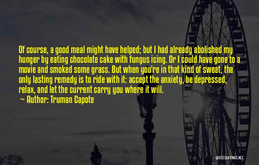 Eating When Depressed Quotes By Truman Capote