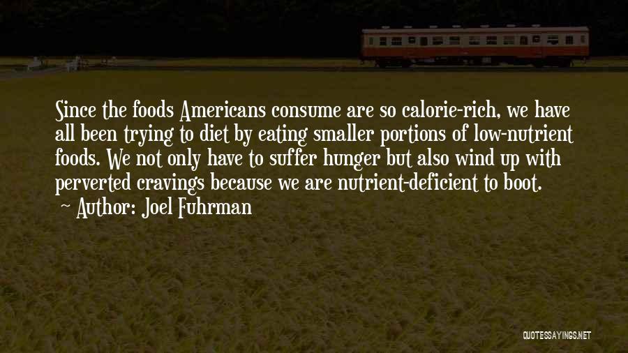 Eating Whole Foods Quotes By Joel Fuhrman