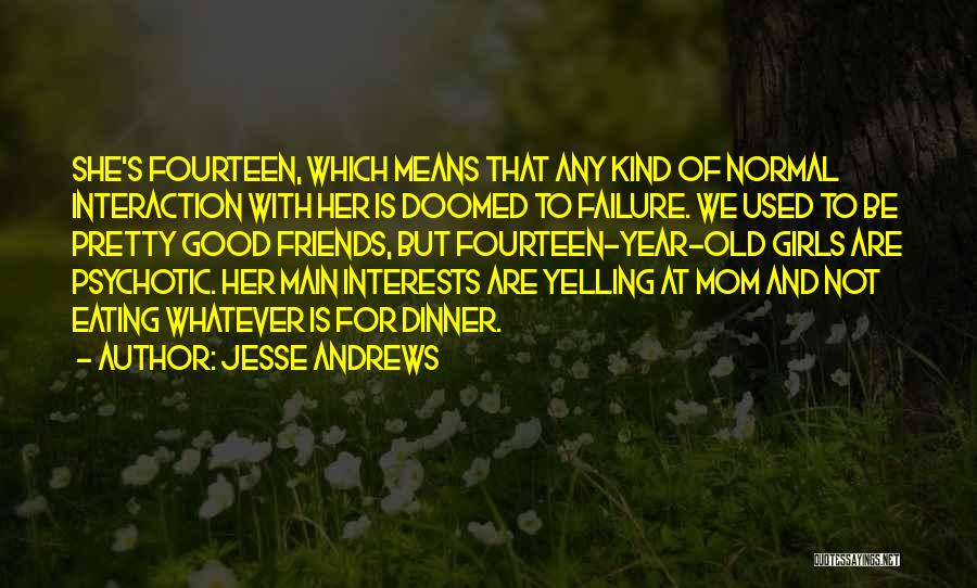 Eating With Friends Quotes By Jesse Andrews