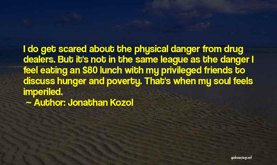 Eating With Friends Quotes By Jonathan Kozol