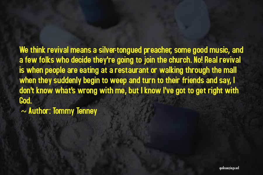 Eating With Friends Quotes By Tommy Tenney