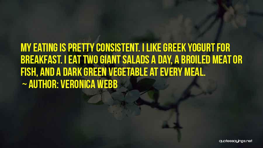 Eating Yogurt Quotes By Veronica Webb