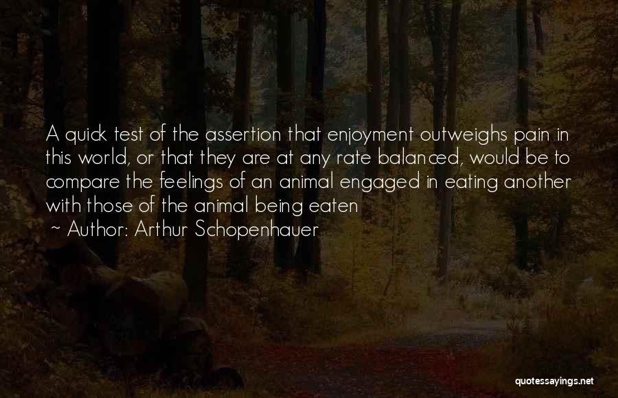 Eating Your Feelings Quotes By Arthur Schopenhauer