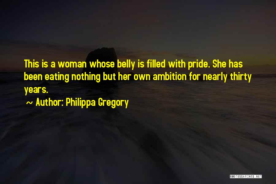 Eating Your Pride Quotes By Philippa Gregory