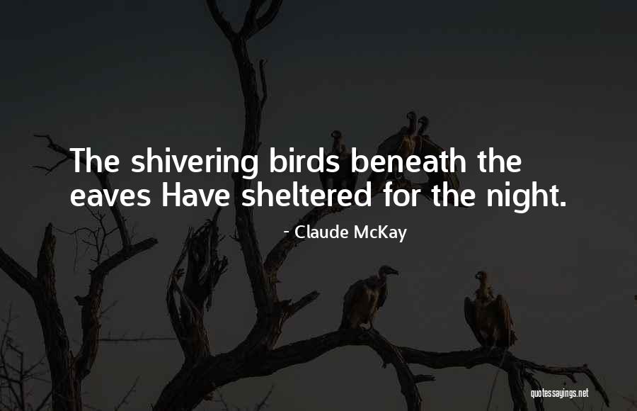 Eaves Quotes By Claude McKay Eaves Quotes By Claude McKay