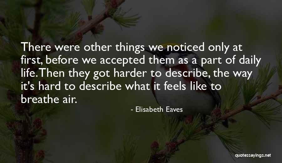 Eaves Quotes By Elisabeth Eaves Eaves Quotes By Elisabeth Eaves