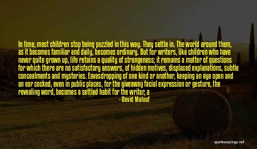 Eavesdropping Quotes By David Malouf Eavesdropping Quotes By David Malouf
