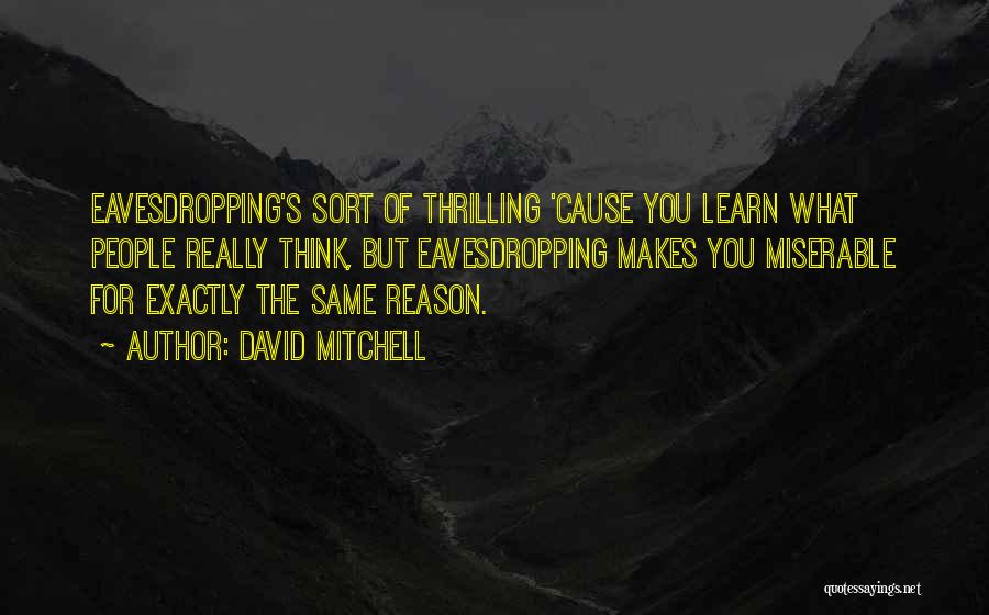 Eavesdropping Quotes By David Mitchell