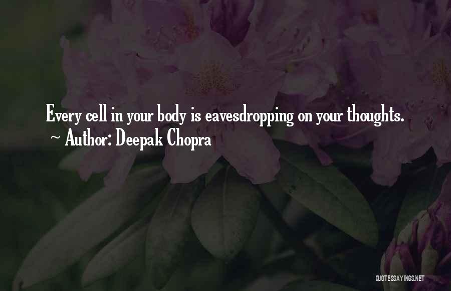 Eavesdropping Quotes By Deepak Chopra