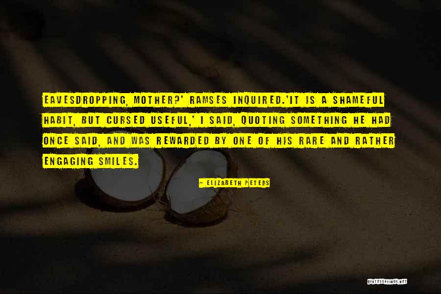 Eavesdropping Quotes By Elizabeth Peters Eavesdropping Quotes By Elizabeth Peters