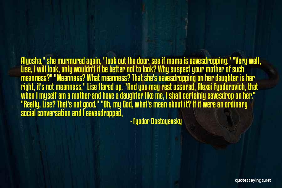 Eavesdropping Quotes By Fyodor Dostoyevsky Eavesdropping Quotes By Fyodor Dostoyevsky