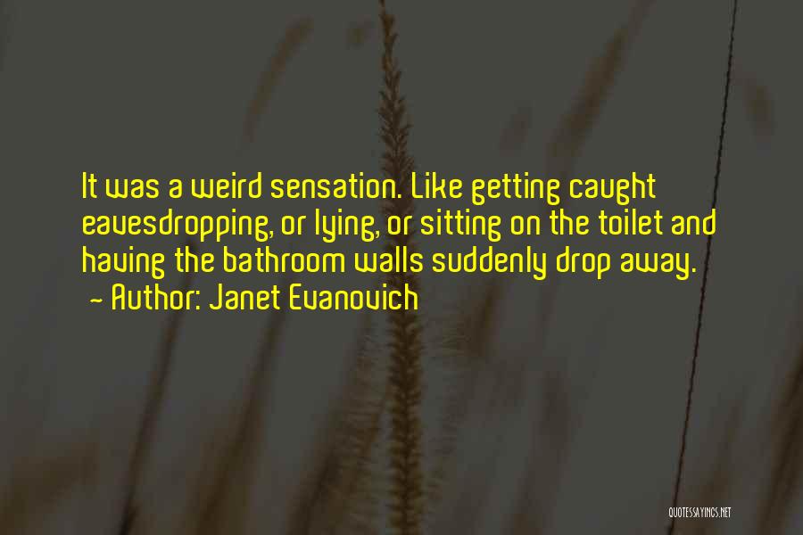 Eavesdropping Quotes By Janet Evanovich