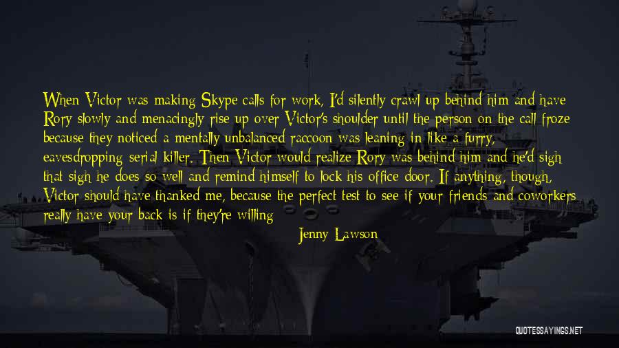 Eavesdropping Quotes By Jenny Lawson Eavesdropping Quotes By Jenny Lawson