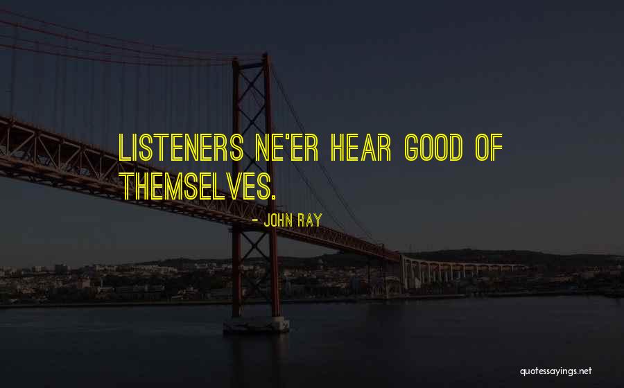 Eavesdropping Quotes By John Ray Eavesdropping Quotes By John Ray