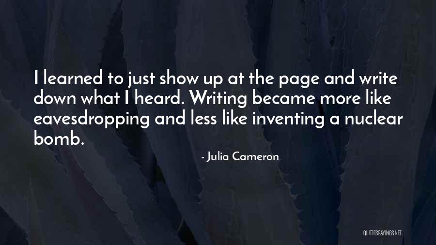 Eavesdropping Quotes By Julia Cameron Eavesdropping Quotes By Julia Cameron