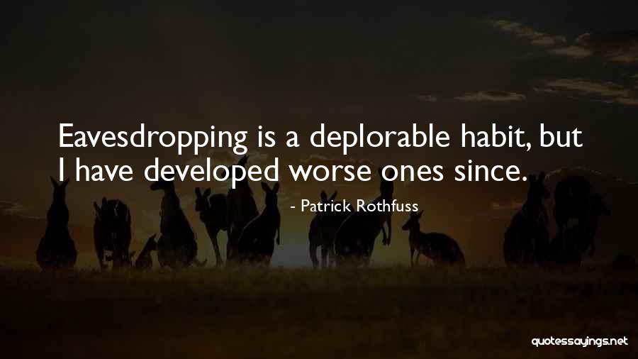Eavesdropping Quotes By Patrick Rothfuss Eavesdropping Quotes By Patrick Rothfuss