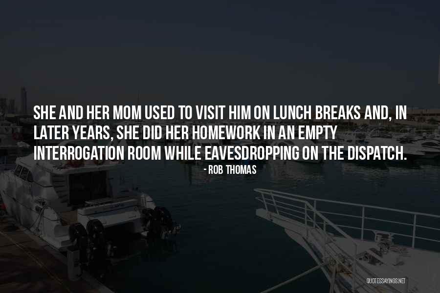 Eavesdropping Quotes By Rob Thomas Eavesdropping Quotes By Rob Thomas