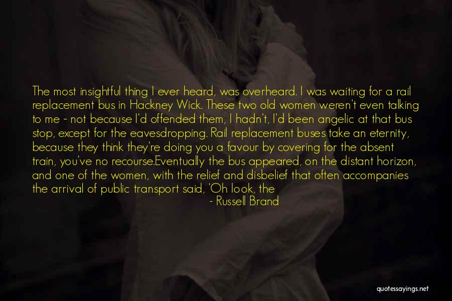 Eavesdropping Quotes By Russell Brand Eavesdropping Quotes By Russell Brand