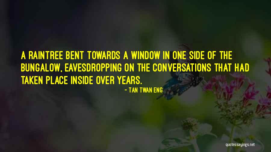 Eavesdropping Quotes By Tan Twan Eng