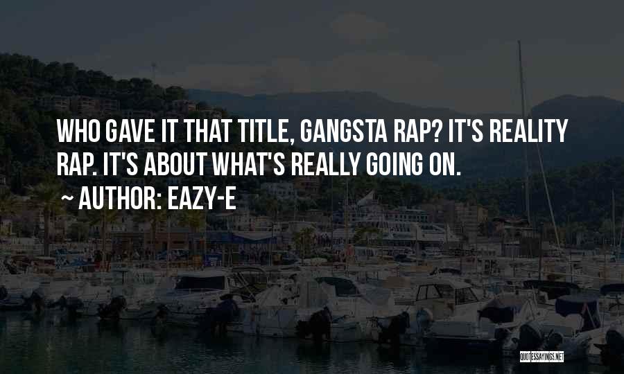 Eazy-E Quotes 1604436