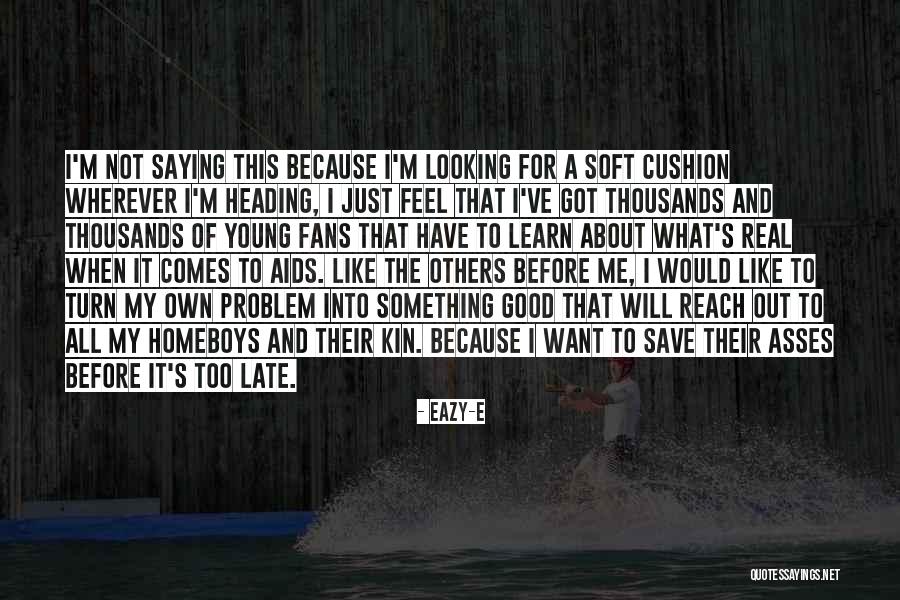 Eazy-E Quotes 1695470 Eazy-E Quotes 1695470