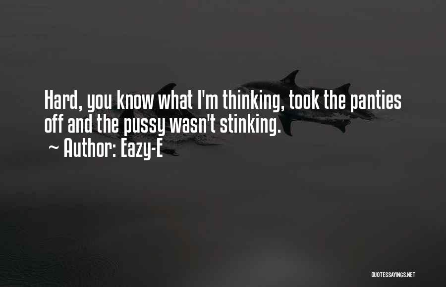 Eazy-E Quotes 2224240