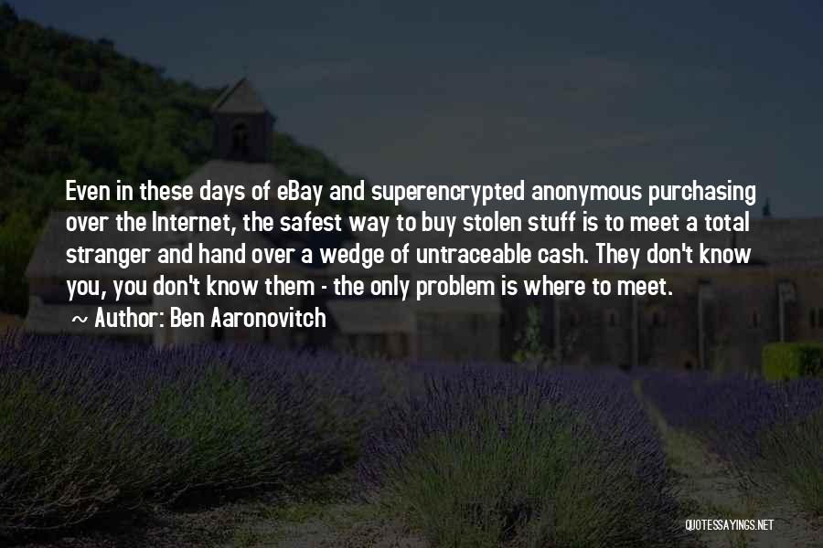 Ebay Quotes By Ben Aaronovitch