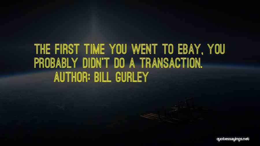 Ebay Quotes By Bill Gurley