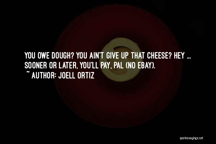 Ebay Quotes By Joell Ortiz