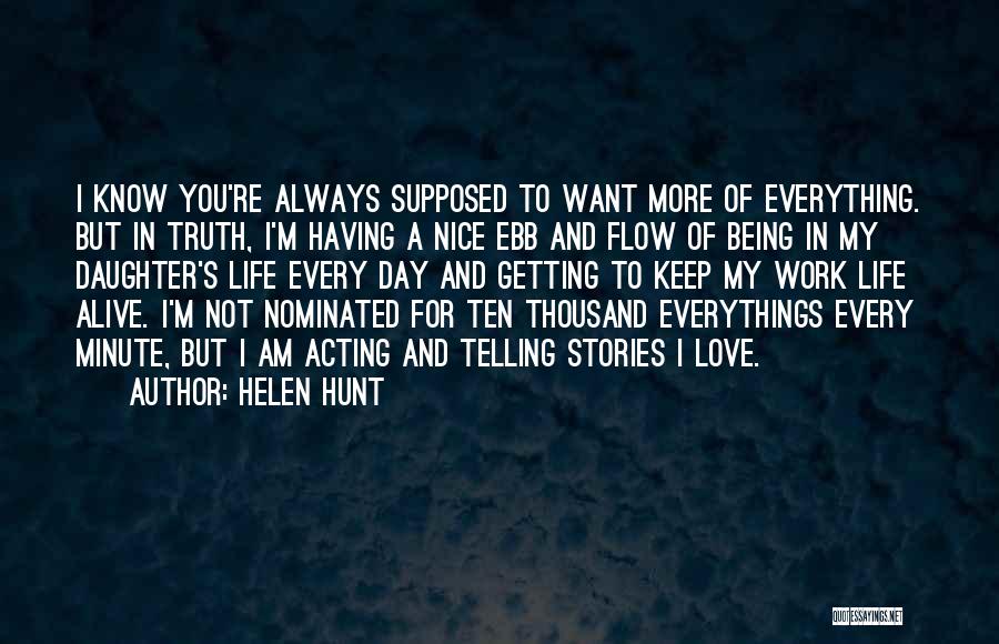 Ebb And Flow Quotes By Helen Hunt