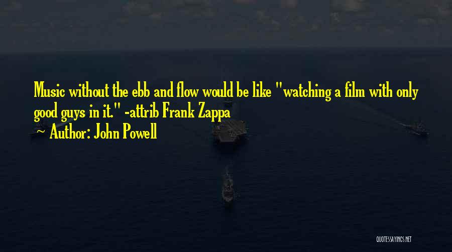 Ebb And Flow Quotes By John Powell