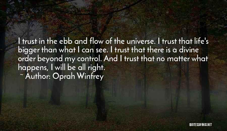 Ebb And Flow Quotes By Oprah Winfrey