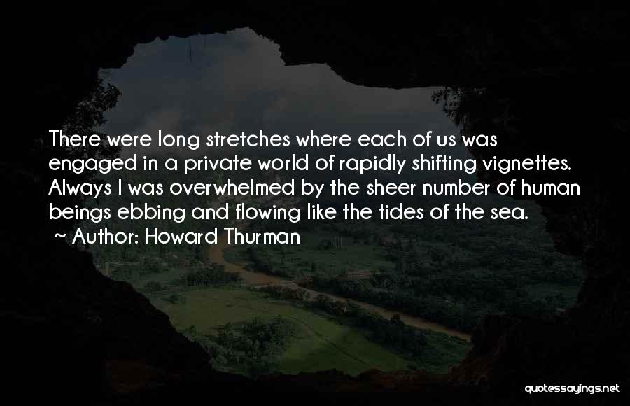 Ebbing Quotes By Howard Thurman