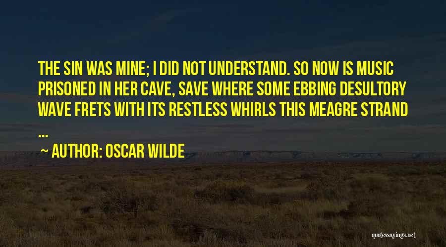 Ebbing Quotes By Oscar Wilde