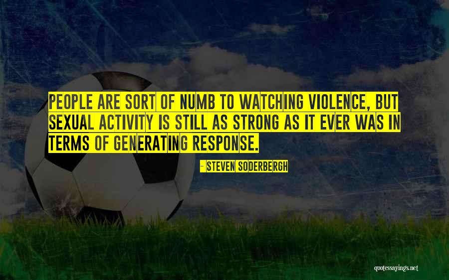 Ebediseninem Quotes By Steven Soderbergh Ebediseninem Quotes By Steven Soderbergh