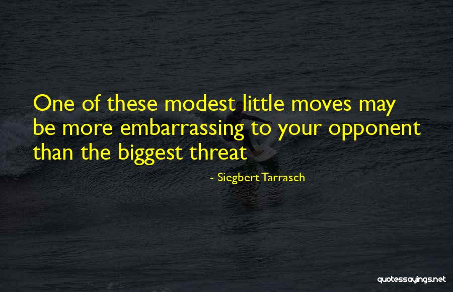Ebeling Family Dentistry Quotes By Siegbert Tarrasch Ebeling Family Dentistry Quotes By Siegbert Tarrasch