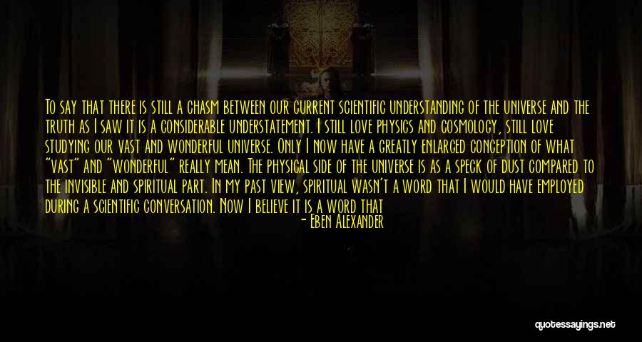 Eben Alexander Quotes 1913244 Eben Alexander Quotes 1913244