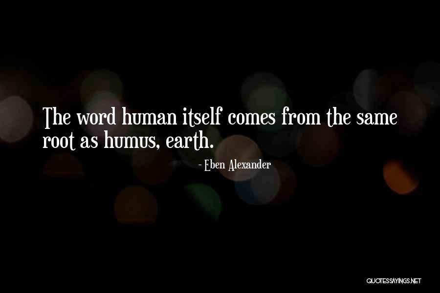 Eben Alexander Quotes 752271 Eben Alexander Quotes 752271