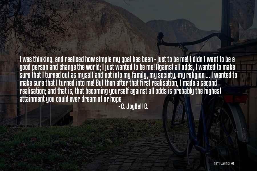 Eben Hopson Sr Quotes By C. JoyBell C. Eben Hopson Sr Quotes By C. JoyBell C.